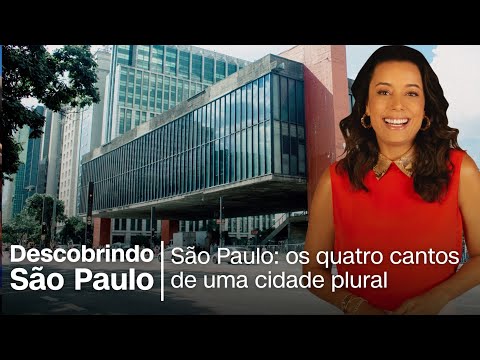São Paulo: os quatro cantos de uma cidade plural