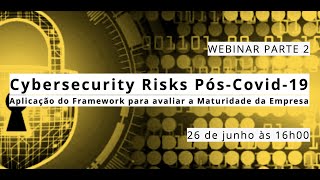 Webinar Cybersecurity Risks Pós-Covid-19 - PARTE 2