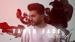 Taper Fade Saç Modeli |Men's hairstyle| 2018