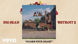 Watch Big Sean Guard Your Heart feat Anderson paak Earlly Mac  Wale video