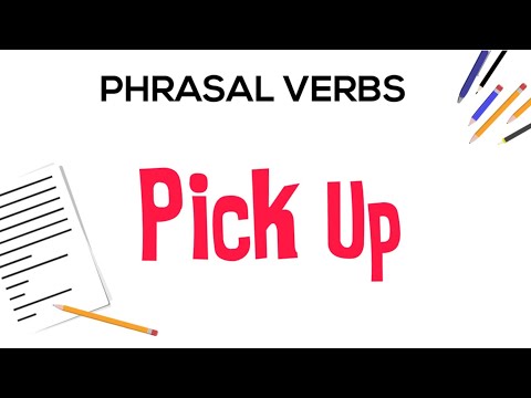 Phrasal Verbs in English: 9 Meanings of "Pick Up"