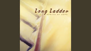 Watch Spring Of Hope Long Ladder video