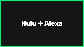 Browse and watch Hulu with the latest Alexa voice commands — Hulu Support