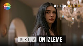 Alev Alev 19.Bölüm Ön İzleme Herif Sana Aşık