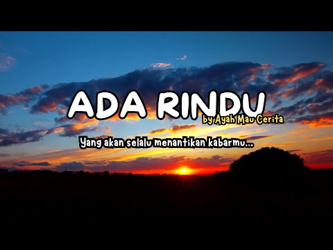 ADA RINDU...............by Ayah Mau Cerita