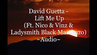 David Guetta - Lift Me Up Feat. Nico & Vinz & Ladysmith Black Mambazo Audio