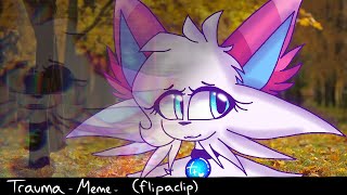 Trauma Meme Flipaclip