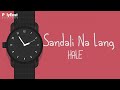Hale - Sandali Na Lang - (Official Lyric Video)
