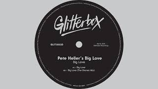 Pete Heller's Big Love - Big Love (Eat Me Edit)