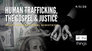 ATT#70 Human Trafficking, The Gospel & Justice || 9/5/2020