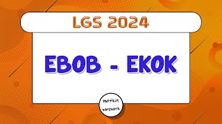 EBOB EKOK / Aralarında Asal Sayılar | LGS 2024 | 8.Sınıf Matematik