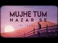 Mujhe Tum Nazar Se (Reprise) - JalRaj | Mehdi Hassan | Ghazal | New Hindi Cover 2022