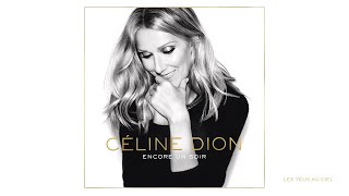 Watch Celine Dion Les Yeux Au Ciel video