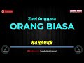 Orang Biasa - Karaoke Lirik | Zoel Anggara