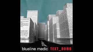 Watch Blueline Medic Text Bomb video