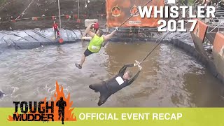 Tough Mudder Whistler - Official Event Video Tough Mudder 2017