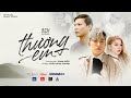 THƯƠNG EM - CHÂU KHẢI PHONG | OFFICIAL MUSIC VIDEO