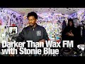 Darker Than Wax FM with Stonie Blue @TheLotRadio 01-06-2024