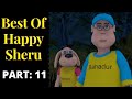 Best Of Happy Sheru || Part-11 || Funny Cartoon Animation