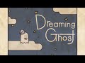Dreaming Ghost