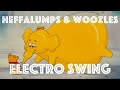 [Electro Swing Remix] Heffalumps and Woozles (Winnie the Pooh)