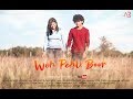 Woh Pehli Baar (Reloaded) Ft.Anupam Barman | Romantic song 2018