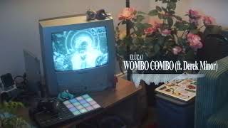 Eluzai - Wombo Combo Ft. Derek Minor