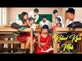 Kahoon Kyse Mah | School Love Story | Official Song | ST Production
