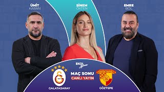 Galatasaray - Göztepe Maç Sonu - Sinem Ökten & Emre Bol & Ümit Karan 26.10.2025