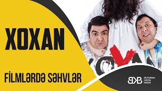Xoxan Filminde Hatalar