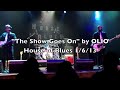 "The Show Goes On" by OLIO - House of Blues 1/6/13