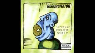 Watch Regurgitator I Sucked A Lot Of Cock To Get Where I Am video