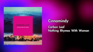 Watch Carbon Leaf Cinnamindy video