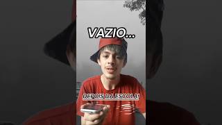 O Vazio Depois Da Escola...