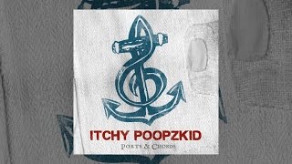 Watch Itchy Poopzkid By The Way video
