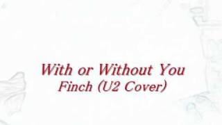 Watch Finch With Or Without You video