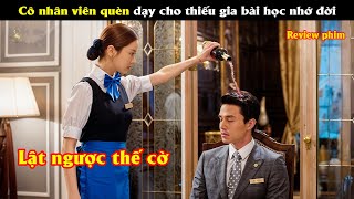 Review Phim Cô Nhân Viên Quèn Dạy Cho Thiếu Gia Ngang Ngược Bài Học Nhớ Đời