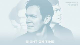 Watch Jason Gray Right On Time video