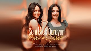 Ava & Neva - Seni Urek Qoruyur 2024 (Yeni )