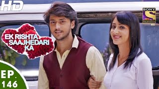 Ek Rishta Sajhedari ka - एक रिश्ता साझेदारी का - Ep 146 - 10th Mar, 2017 Ek Rishta Sajhedari ka - एक रिश्ता साझेदारी का - Ep 146 - 10th Mar, 2017