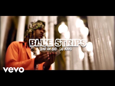 Shad Da God - Blue Strips (Official Video) ft. Lil Keed