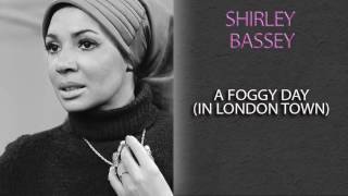 Watch Shirley Bassey A Foggy Day In London Town video