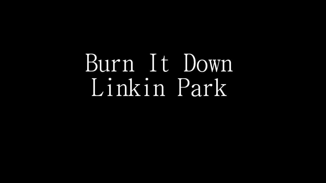 Burn It DownLinkin Park(Lyrics) YouTube