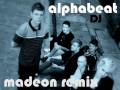 Alphabeat - DJ (Madeon Remix)