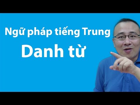 Ngữ pháp tiếng Trung | Danh từ | học tiếng Trung online
