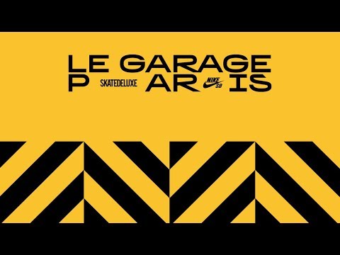 LE GARAGE PARIS - COMING SOON! | PRESENTED BY NIKE SB & SKATEDELUXE