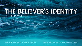 1 Peter 2:4-10 | The Believer's Identity | November 29, 2020 | Pastor Michael
