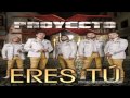 Proyecto X - Eres Tu (Estreno 2014) Proyecto X - Eres Tu (Estreno 2014)