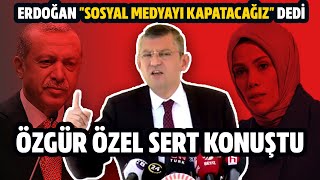 Erdoğan Sosyal Medyayı Kapatacağını Açıkladı, Chpli Özgür Özel Sert Çıkıştı