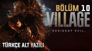 GÖSTERİ DEVAM ETMELİ! | Resident Evil Village TÜRKÇE 10.BÖLÜM
